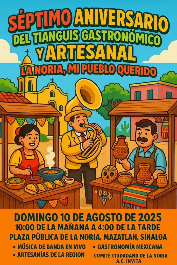 Invitan a La Noria Mazatlán a celebrar su Séptimo Aniversario del Tianguis Gastronómico y Artesanal