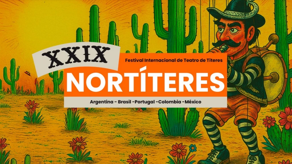 Arranca en Cajeme el XXII Festival Internacional de Teatro de Títeres Nortiteres
