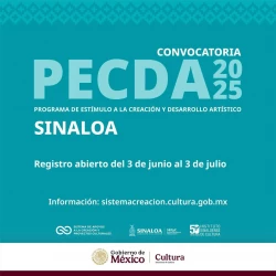 Abren convocatoria PECDA 2025 para artistas y creadores sinaloenses