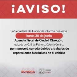 Cierra temporalmente la Agencia Fiscal de Ciudad Obregón por reparaciones