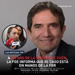 A un año de la muerte de Cuén, la FGE informa que el caso está en manos de la FGR