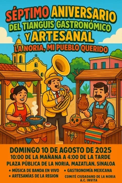 Invitan a La Noria Mazatlán a celebrar su Séptimo Aniversario del Tianguis Gastronómico y Artesanal
