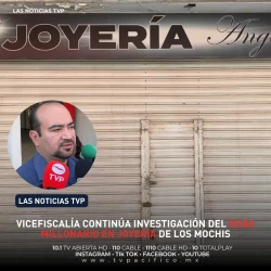 Vicefiscalía continúa investigación del robo millonario en joyería de Los Mochis