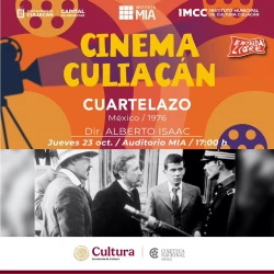 Culiacán promueve el cine mexicano con la proyección de “Cuartelazo”