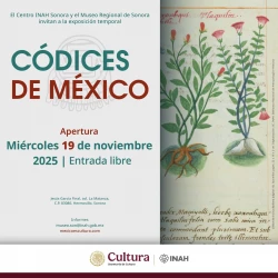 Exposición de códices mexicanos llega a Hermosillo