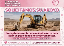 Guerreras Buscadoras de Cajeme solicitan donativos para rentar maquinaria tras hallazgos en pozo